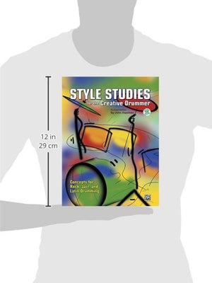 Style Studies for the Creative Drummer: Concepts for Rock, Jazz, and Latin Drumming, Book & Online Audio,New