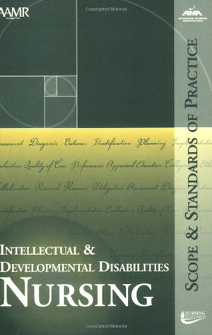 Intellectual and Developmental Disabilities Nursing: Scope and Standards of Practice,Used