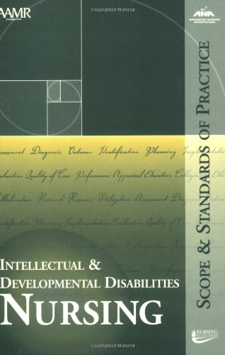 Intellectual and Developmental Disabilities Nursing: Scope and Standards of Practice,Used