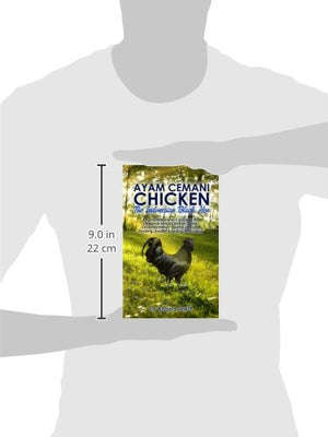 Ayam Cemani Chicken  The Indonesian Black Hen. A complete owner's guide to this rare pure black chicken breed. Covering History,Used