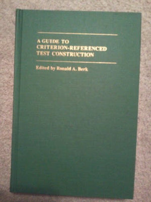 A Guide to CriterionReferenced Test Construction,Used