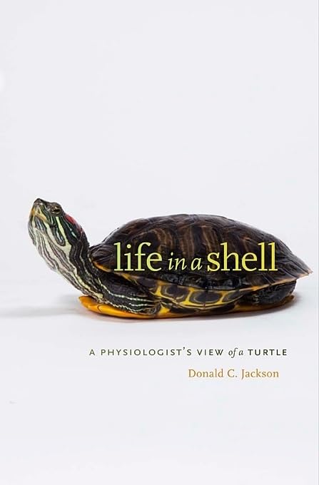Life In A Shell: A Physiologists View Of A Turtle,New