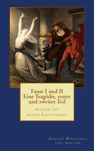 Faust I und II  Eine Trag?ie, erster und zweiter Teil: Ausgabe mit beiden Faustwerken  f? die gymnasiale Oberstufe (German Edi,Used