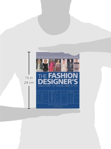 The Fashion Designer'S Directory Of Shape And Style: Over 500 Mixandmatch Elements For Creative Clothing Design,Used