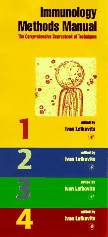 Immunology Methods Manual, FourVolume Set: The Comprehensive Sourcebook of Techniques,New