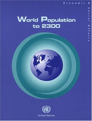 World Population to 2300 (Population Studies Series),Used