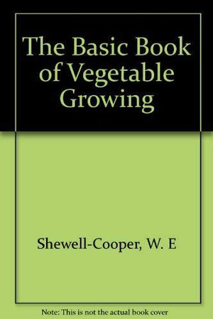 The Basic Book of Vegetable Growing,Used