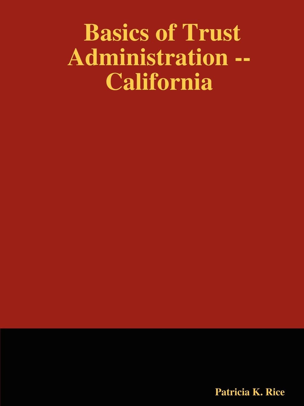 Basics of Trust Administration  California,Used