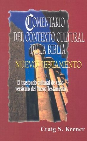 Comentario del contexto cultural de la Biblia. Nuevo Testamento (Spanish Edition),Used