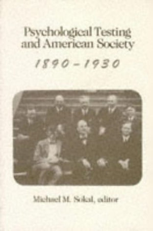 Psychological Testing And American Society, 18901913,Used