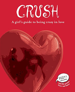 Crush: A Girl's Guide to Being Crazy in Love,Used
