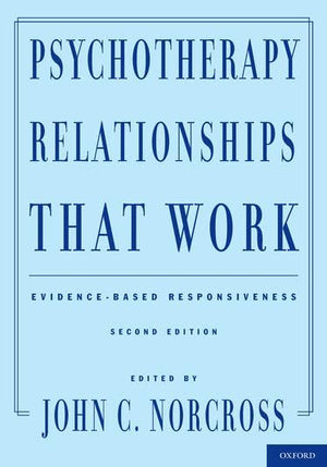 Psychotherapy Relationships That Work: Evidencebased Responsiveness