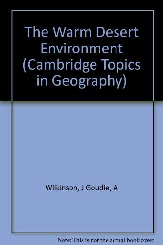 The Warm Desert Environment (Cambridge Topics in Geography),Used