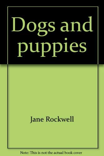 Dogs and puppies (A First book),Used