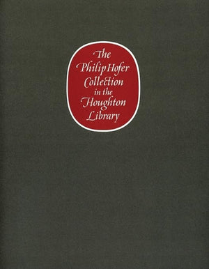 The Philip Hofer Collection in the Houghton Library: A Catalogue of an Exhibition of The Philip Hofer Bequest in the Department ,Used