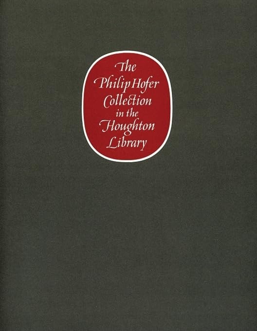 The Philip Hofer Collection in the Houghton Library: A Catalogue of an Exhibition of The Philip Hofer Bequest in the Department ,Used