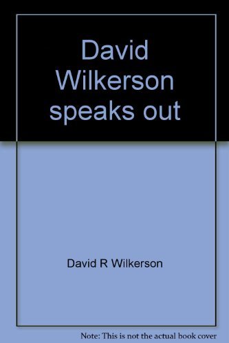 David Wilkerson speaks out,Used