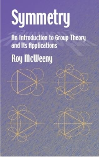 Symmetry: An Introduction to Group Theory and Its Applications (Dover Books on Physics),New