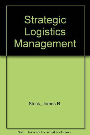 Strategic Logistics Management (Irwin Series in Marketing),Used