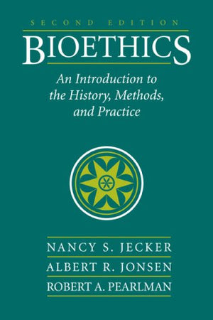 Bioethics: Introduction to History, Methods, and Practice,Used