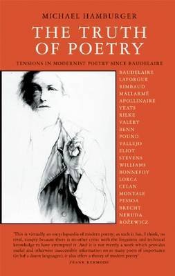 The Truth of Poetry: Tensions in Modernist Poetry Since Baudelaire,Used