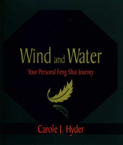 Wind and Water: Your Personal Feng Shui Journey,Used