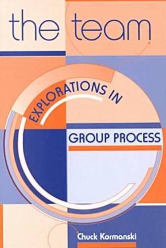 The Team: Explorations in Group Process,New