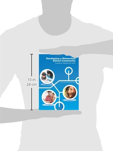 Developing a Networked School Community: A Guide to Realising the Vision,Used
