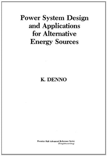 Power System Design And Applications For Alternative Energy Sources
