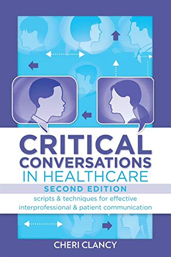 Critical Conversations in Healthcare, Second Edition,Used