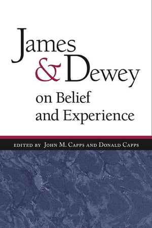 James and Dewey on Belief and Experience,Used