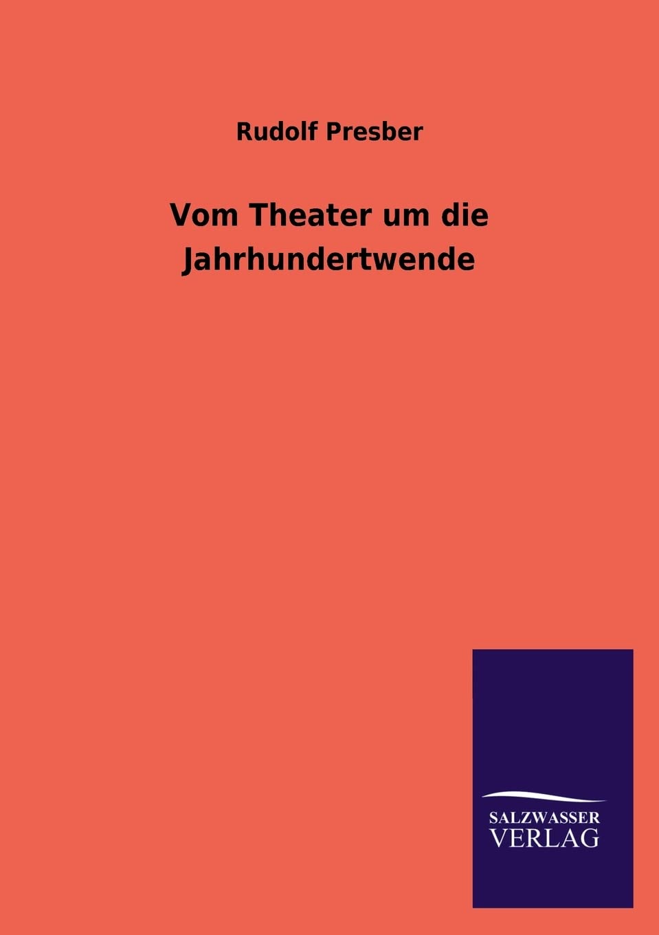 Vom Theater um die Jahrhundertwende (German Edition),Used