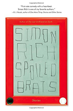 Spoiled Brats (Including The Story That Inspired The Major Motion Picture An American Pickle Starring Seth Rogen): Stories