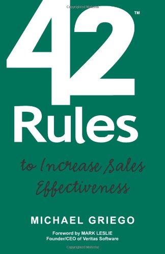 42 Rules to Increase Sales Effectiveness: A Practical Guidebook for Sales Reps, Sales Managers and Anyone Looking to Improve the,Used