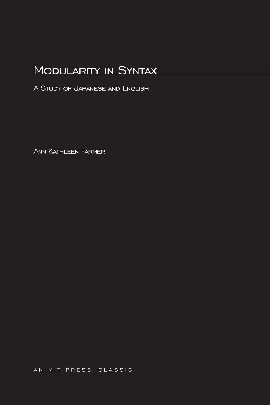 Modularity in Syntax: A Study of Japanese and English (Current Studies in Linguistics (Paperback)),Used