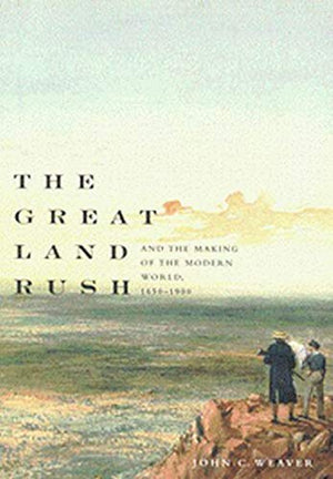 The Great Land Rush and the Making of the Modern World, 16501900,Used