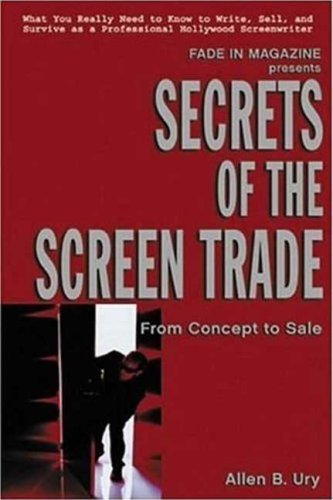 Secrets of the Screen Trade: From Concept to Sale,Used
