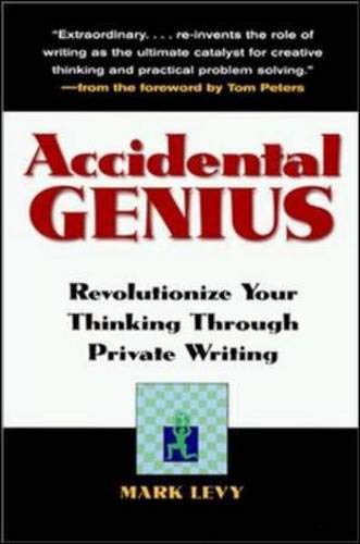 Accidental Genius: Revolutionize Your Thinking Through Private Writing,Used