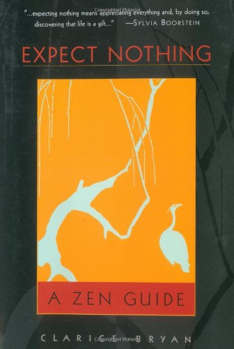 Expect Nothing: A Zen Guide,Used