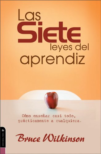 Las Siete leyes del aprendiz: Cmo ensear casi todo, prcticamente a cualquiera (Spanish Edition),New