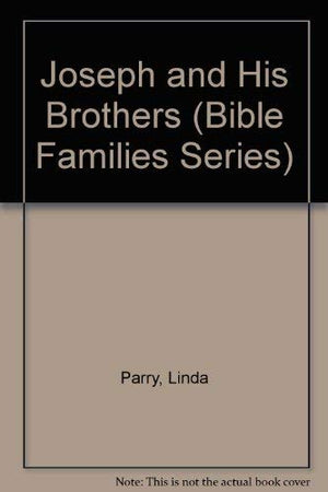 Joseph and His Brothers (Bible Families Series),Used