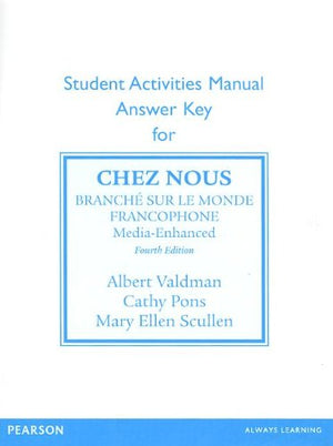 Sam Answer Key for Chez Nous: Branche Sur Le Monde Francophone, Media Enhanced Version,Used