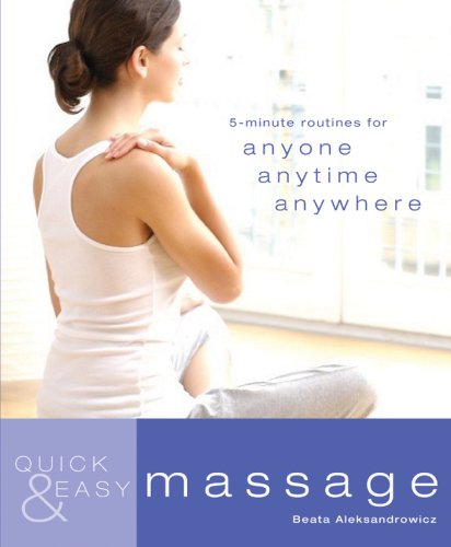 Quick & Easy: Massage: 5Minute Massages for Anyone, Anytime, Anywhere,Used