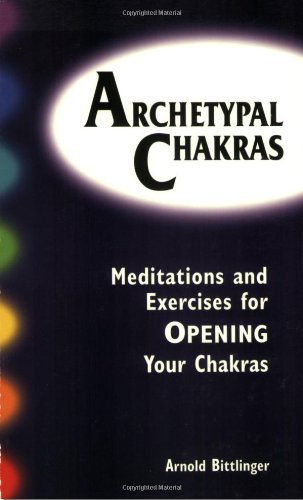 Archetypal Chakras: Meditations and Exercises for Opening Your Chakras,Used