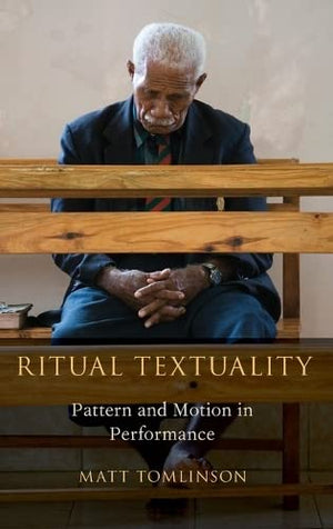 Ritual Textuality: Pattern and Motion in Performance (Oxford Ritual Studies),Used