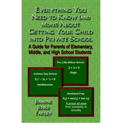 Everything You Need to Know and More! About Getting Your Child into Private School,Used