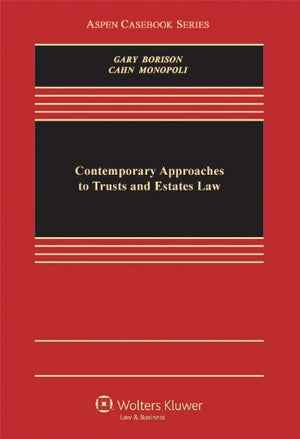 Contemporary Approaches To Trusts & Estates Law (Aspen Casebook Series),Used
