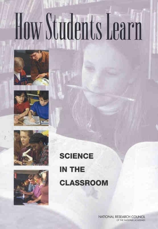 How Students Learn: Science in the Classroom (National Research Council),New
