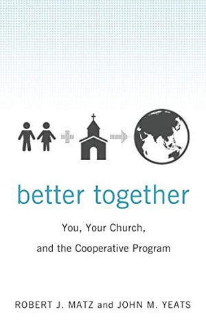 Better Together: You, Your Church, and the Cooperative Program,Used
