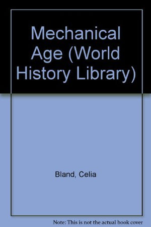 The Mechanical Age: The Industrial Revolution in England (World History Library),Used